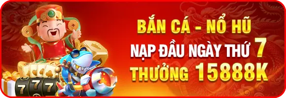 bắn cá nổ hũ nạp đầu ngày thứ 7