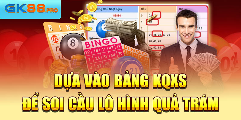 Dựa vào bảng KQXS để soi cầu lô hình quả trám