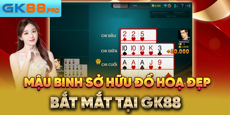 Mậu Binh sở hữu đồ hoạ đẹp, bắt mắt tại GK88