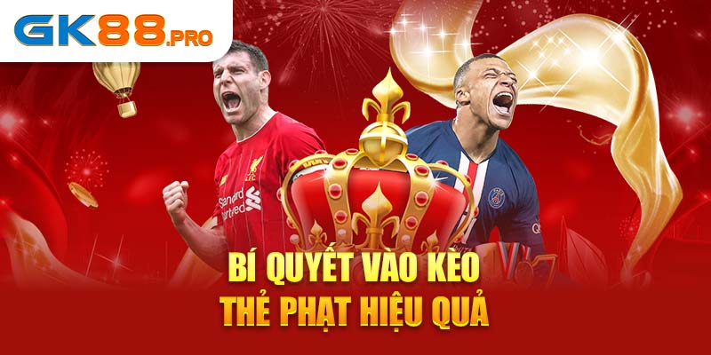 Bí quyết vào kèo thẻ phạt hiệu quả