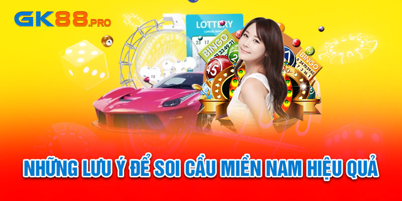 Những lưu ý để soi cầu miền nam hiệu quà