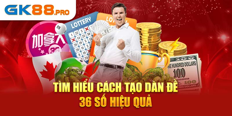 Tìm hiểu cách tạo dàn đề 36 số hiệu quả