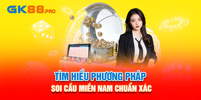 Tìm hiểu phương pháp soi cầu miền nam chuẩn xác 