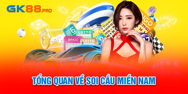 Tổng quan về soi cầu miền nam